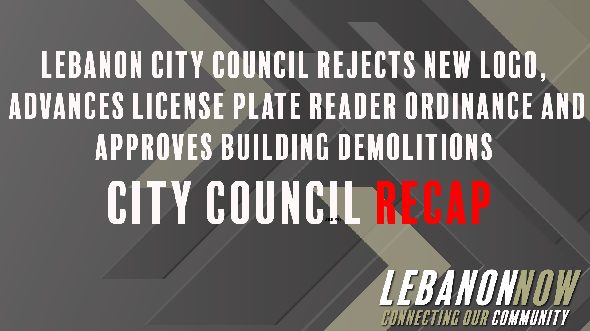 Lebanon City Council Rejects New Logo, Advances License Plate Reader Ordinance and Approves Building Demolitions