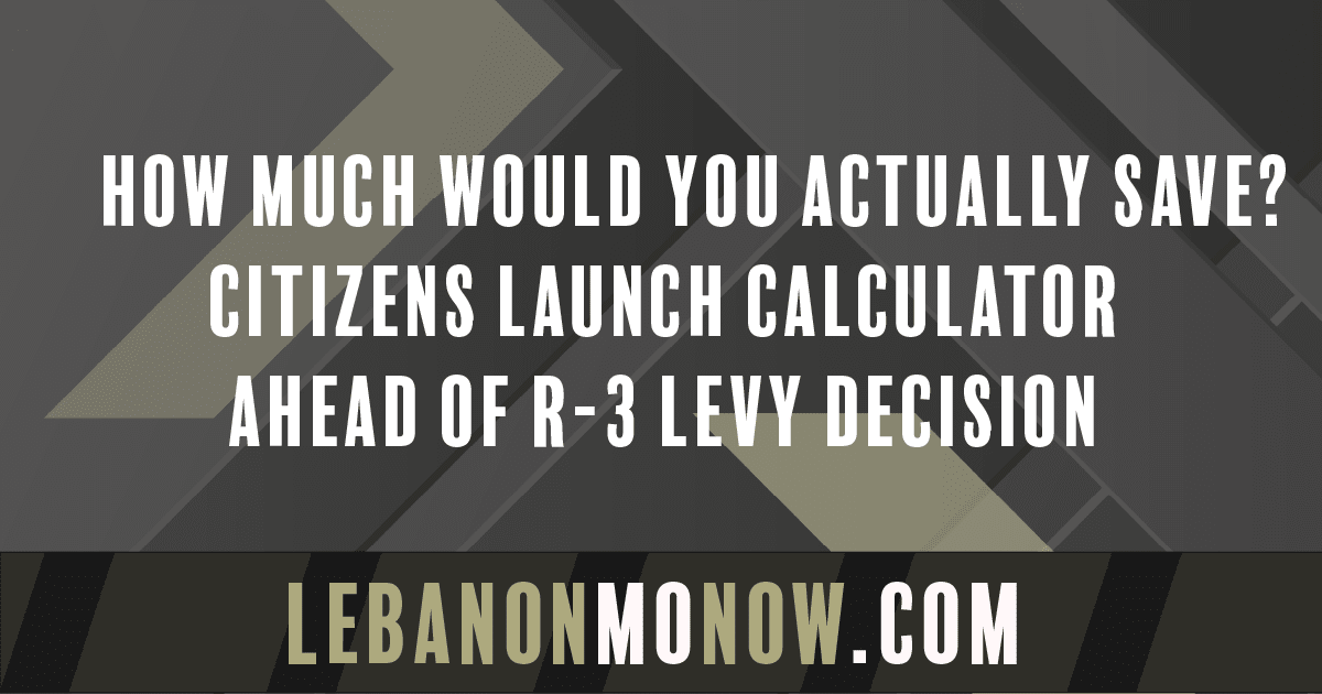     How Much Would You Actually Save? Citizens Launch Calculator Ahead of R-3 Levy Decision