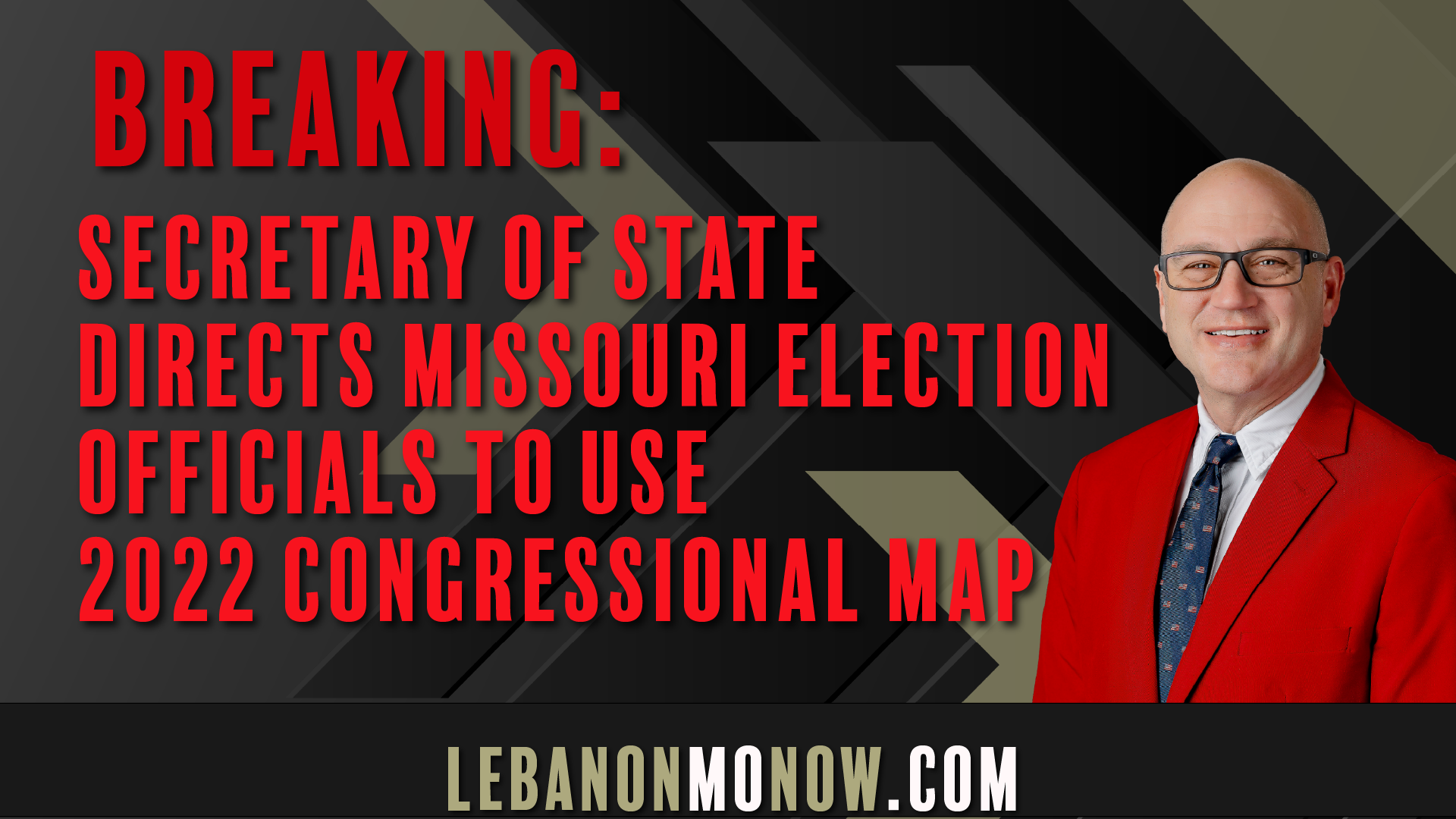 Secretary of State Denny Hoskins Directs Missouri Election Officials to Use 2022 Congressional Map